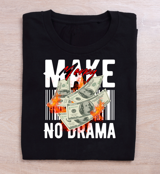 "Make Money No Drama" Premium Graphic Tee